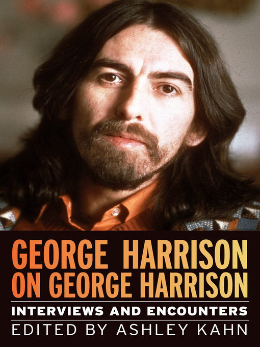 Title details for George Harrison on George Harrison by Ashley Kahn - Available